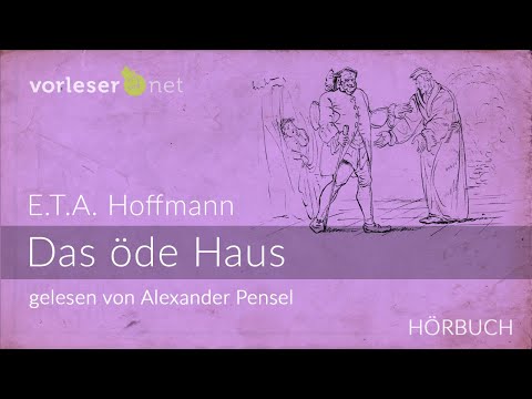 E.T.A. Hoffmann: Das öde Haus | HÖRBUCH | AUDIOBOOK