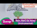 Barney Rain Rain Go Away Instrumental