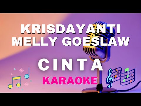 Krisdayanti feat Melly Goeslaw - CINTA ( karaoke version )