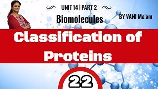 Classification of Proteins  | Grade 12| Part-22 |Biomolecules |chemistry CBSE class 12 |By Vani maam