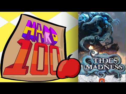 The Hard 100: Tides of Madness