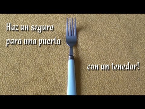 Cómo Bloquear Una Puerta Con Un Tenedor