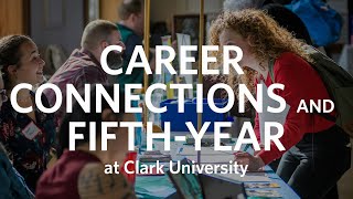 Career Connections and Fifth-Year at Clark University