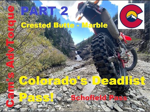 Part 2 - Colorado's Most Deadliest Pass - Schofield Pass - Crested Butte to Marble