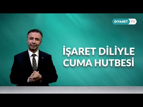 İşaret Diliyle Cuma Hutbesi - 1 Aralık 2023 - Diyanet TV