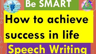 SSC Board Exam Revision Q.5.B Speech How to achieve success in the life Be SMART draft a speech