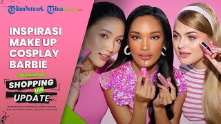 Mau Ikutan Tren Cosplay Jadi Barbie? Ini Rekomendasi Produk Kosmetik yang Bisa Jadi Inspirasi