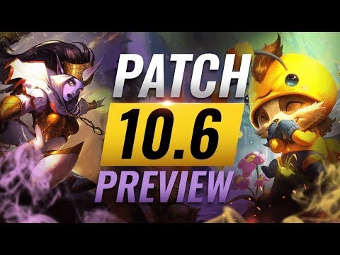 NEW PATCH PREVIEW: Upcoming Changes List for Patch 10.6 - League of Legends Season 10