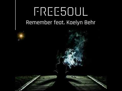 FREE5OUL - Remember feat. Kaelyn Behr (Clubmix) - (snipped)