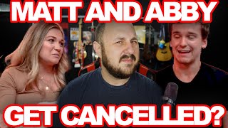 Matt &amp; Abby Say They Were Cancelled | SPOILER,They Were Not.