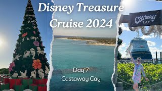 Castaway Cay | 7  Night Disney Treasure Cruise 2024 | Day 7