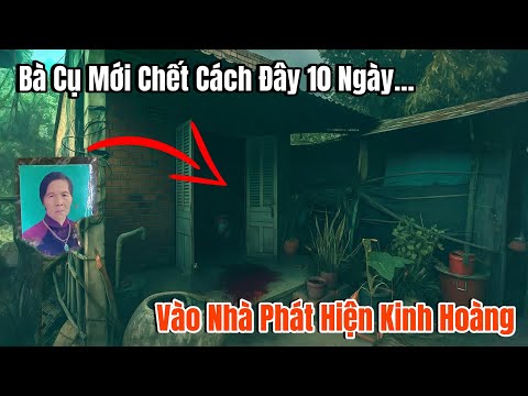 Ngôi Nhà Của Người Chết: Còn Nguyên Hiện Trường Phân Hủy… | Cảnh Tê