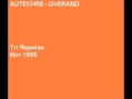 Autechre - Overand