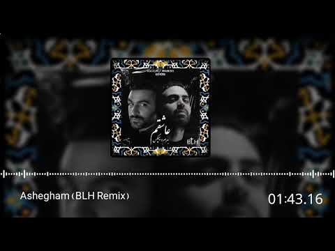 Ashegham (Remix) - Bahram x Hichkas