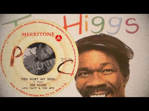 YOU HURT MY SOUL / JOE HIGGS LYN TAITT & THE JETS(1968)