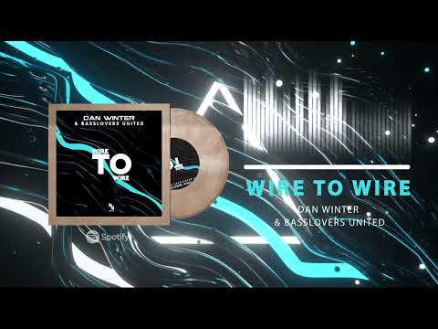 Dan Winter & Basslovers United - Wire To Wire