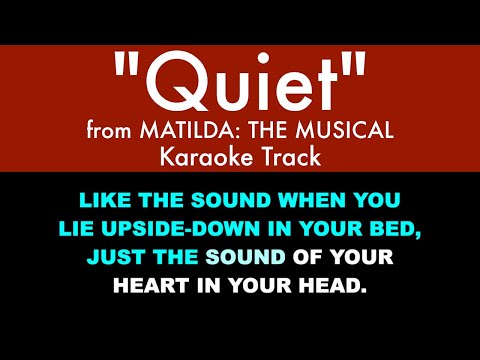 "Quiet" from Matilda: The Musical - Karaoke Track with Lyrics