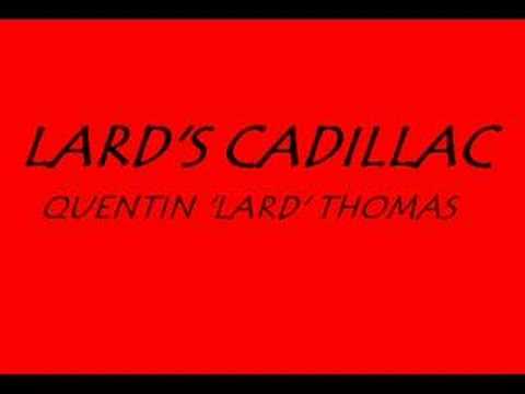 Lard's Cadillac