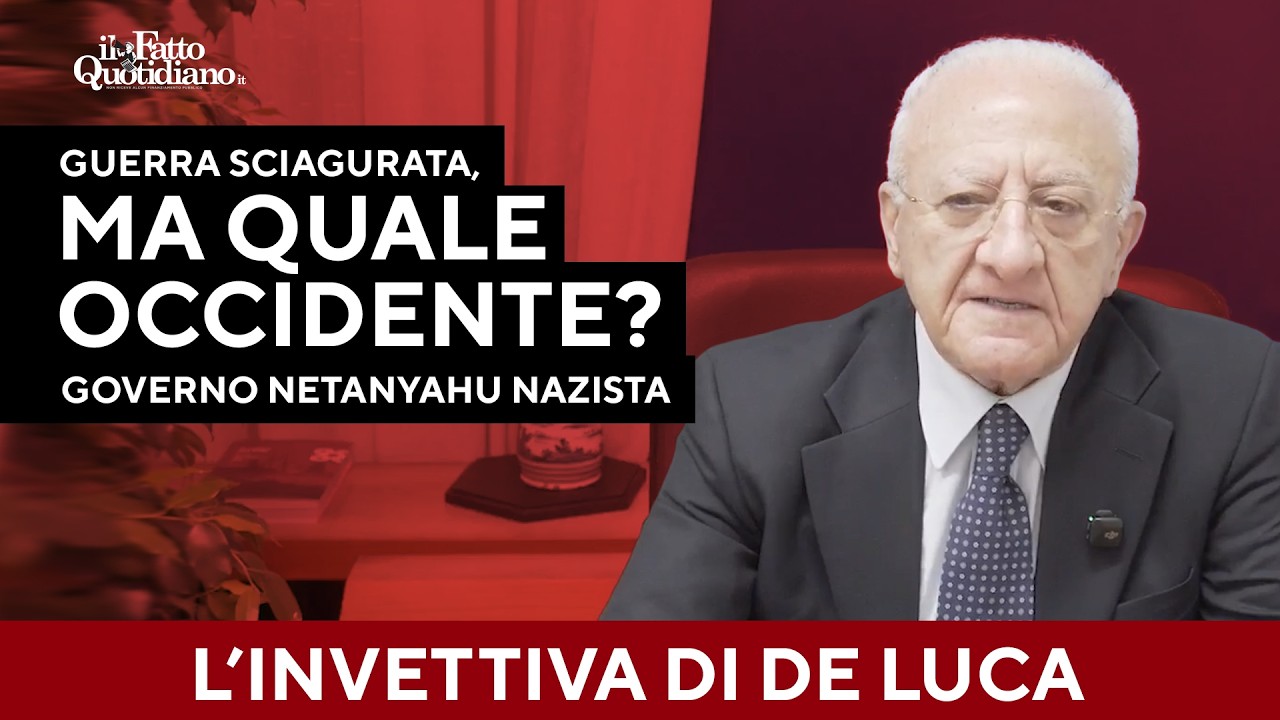 L'invettiva di De Luca: "Ma quale occidente? Governo di Netanyahu nazista e nessuno dice niente"