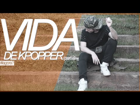 Iago Aleixo - 'VIDA DE KPOPPER' (Part. 3)