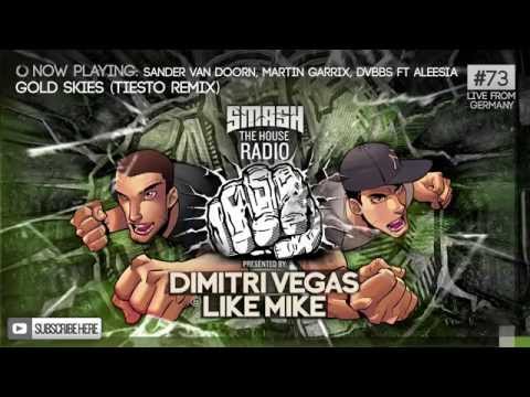 Dimitri Vegas & Like Mike - Smash The House Radio #73