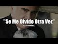 SE ME OLVIDO OTRA VEZ - Vicente Fernandez (LETRA) (Estreno) 2021