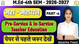 M.Ed 2026-27 | Pre-Service In-Service Teacher Education | Complete Marathon | Part - 2