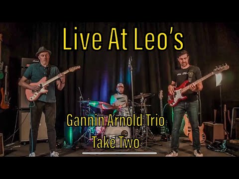 Live At Leo's with the Gannin Arnold Trio-Take 2