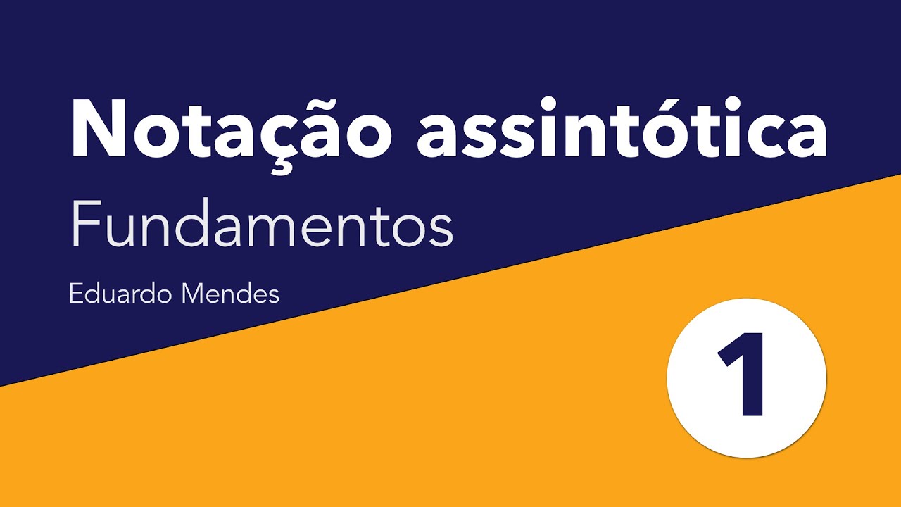 Fundamentos para notação assintótica e contagem de instruções | Análise de Algoritmos