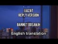 Ijazat Reply Version lyrics | English Translation | | Bannet Dosanjh | Song |