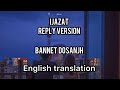 Ijazat Reply Version Lyrics English Translation Bannet Dosanjh Song