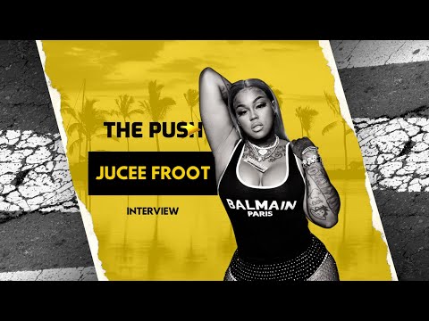 THE PUSH | OGEE MONEY X  JUCEE FROOT