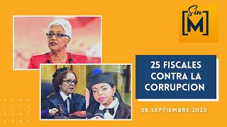 25 fiscales contra la corrupción, Sin Maquillaje, Septiembre 8, 2020