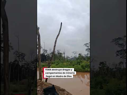 ¡Golpe contra la minería ilegal en Madre de Dios!