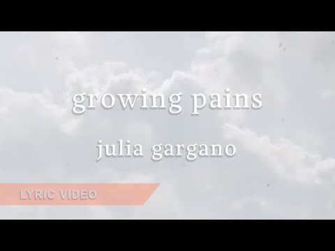 Julia Gargano - Growing Pains (Lyric Video)