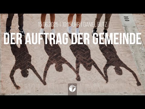 Der Auftrag der Gemeinde | 15.06.2025 | Daniel Butz