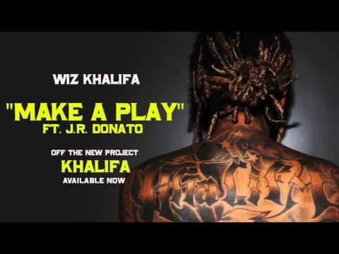 Wiz Khalifa - Make A Play ft. J.R. Donato [Official Audio]