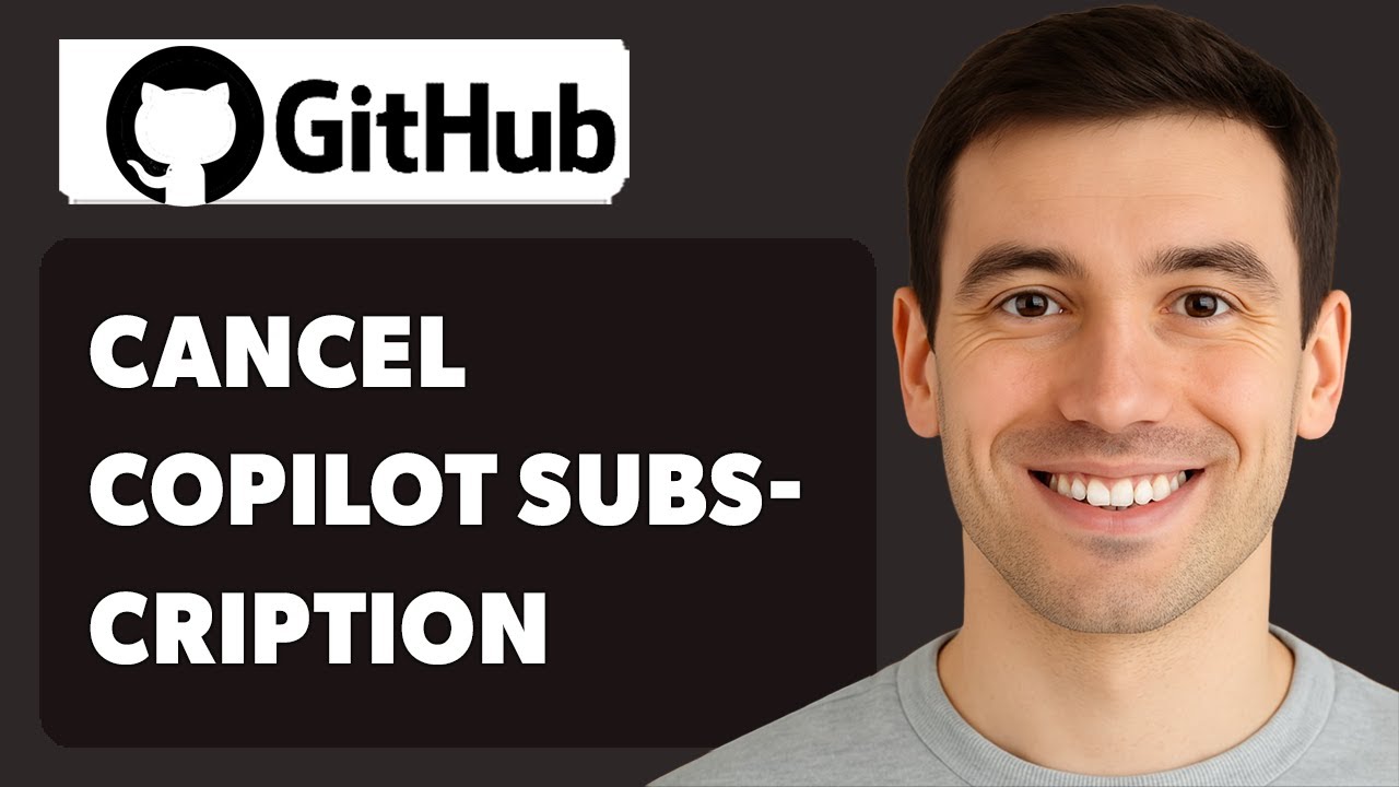 How To Cancel Github Copilot Subscription [2025 Guide]