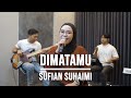 DI MATAMU - SUFIAN SUHAIMI (LIVE COVER INDAH YASTAMI)