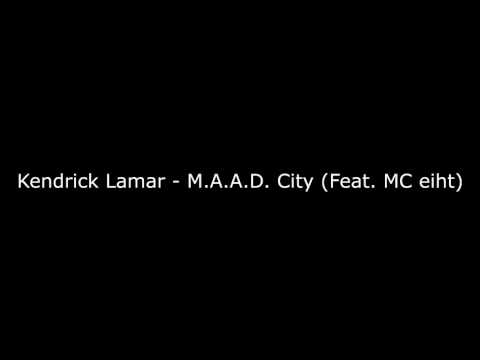 Kendrick Lamar - M.A.A.D. City (Feat. MC eiht)