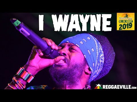 I Wayne @ Reggae Jam 2019