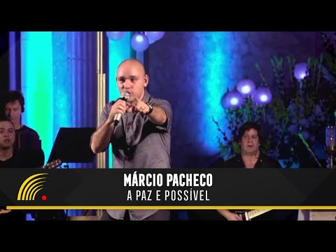 A Paz É Possível - Márcio Pacheco
