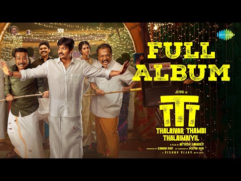 Thalaivar Thambi Thalaimaiyil - Full Album | Jiiva | Vishnu Vijay | Nithish Sahadev — Thalaivar Thambi Thalaimaiyil