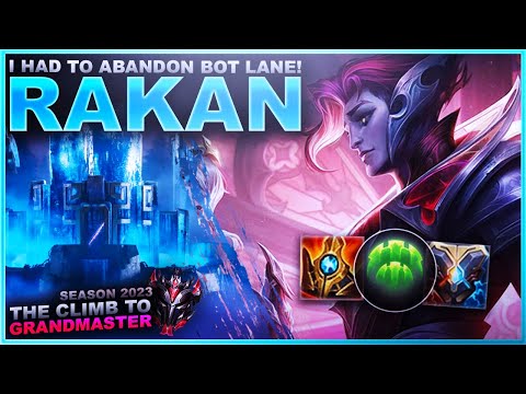 I HAD TO ABANDON BOT LANE! RAKAN! - Climb to Grandmaster | League of Legends