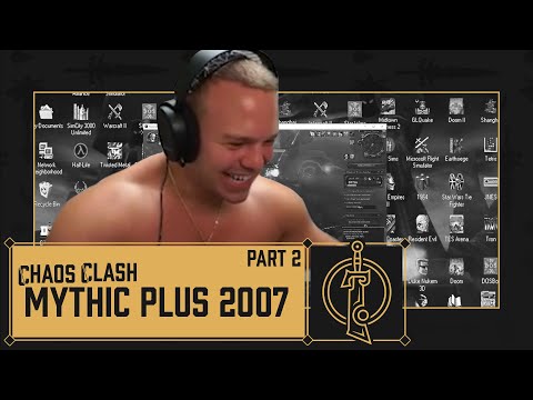 [Chaos Clash] Mythic Plus 2007 - Warcraft Dungeons Retro Graphic Settings (Part 2)