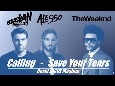 Sebastian Ingrosso & Alesso Vs The Weeknd - Calling Save Your Tears (David JAGUE bootleg)