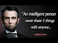 An Intelligent Person Never Share 3 Things With Anyone Abraham Lincoln Quotes About Happy Life