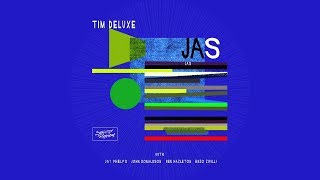 Tim Deluxe 'JAS' (Club Mix)