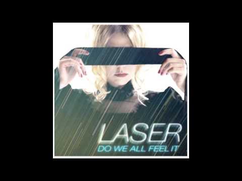 Laser   - Do We All Feel It (Audio)