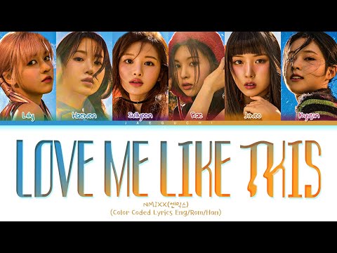 NMIXX Love Me Like This Lyrics (엔믹스  Love Me Like This 가사) (Color Coded Lyrics)